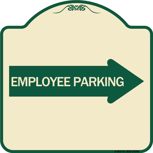 Signmission Employee Parking With Right Arrow Heavy-Gauge Aluminum Architectural Sign, 18" x 18", TG-1818-24398 A-DES-TG-1818-24398 - main